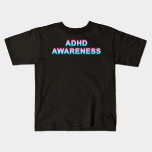 ADHD Awareness Kids T-Shirt